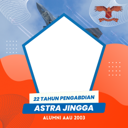 Frame of 22 Tahun Pengabdian ASTRA JINGGA - Alumni AAU 2003