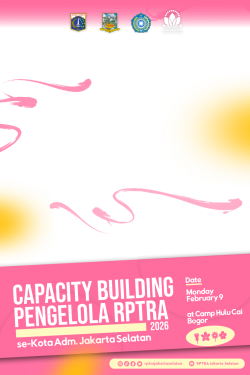 Frame of Capacity Building Pengelola RPTRA se-Jakarta Selatan 2026