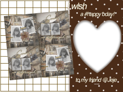 Frame of Brown frame of Jeje's bday!