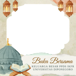 Frame of BUKA BERSAMA KELUARGA BESAR PPDS IKFR UNIVERSITAS DIPONEGORO
