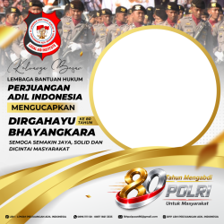 Frame of Dirgahayu Bhayangkara ke 80 tahun by KELUARGA BESAR LEMBAGA BANTUAN HUKUM PERJUANGAN ADIL INDONESIA